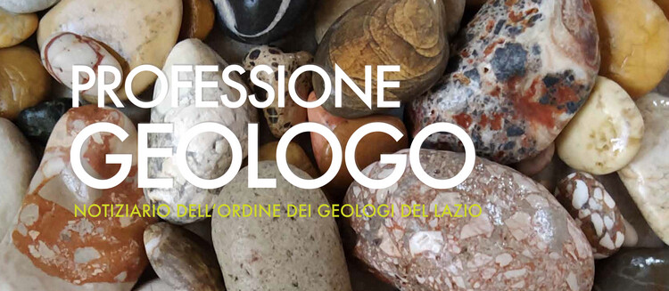 Professione Geologo - agosto 2020, online il notiziario dell'Ordine dei Geologi del Lazio
